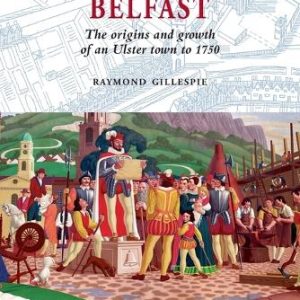 For most people, nineteenth-century Belfast is the very essence of an industrial city, boasting as it did by 1900 the world's largest spinning mill, the most productive shipyard, the biggest ropeworks and tobacco factory. This book looks beyond that world to reveal an earlier Belfast where the foundations for its later industrial prowess were laid. It charts the town's remarkable growth from site to city, from the first mentions of it as long ago as the seventh century through to the 13th-century Anglo-Norman settlement and Gaelic revival, to the Plantation town of the seventeenth and eighteenth centuries. It re-traces not only the development of the early streets, and their names, but also the lives of those who walked and lived in them. In doing so it recreates something of the thriving commercial settlement and port that came increasingly to dominate the life of the region it served - Ulster - in the seventeenth and eighteenth centuries." "Using a unique series of maps, together with archaeological and documentary evidence that has been expertly pieced together, the book revolutionises our understanding of this, the most Ulster of towns, before the coming of industrialisation. Just as importantly, it reminds us that Belfast has always stood, in the poet Derek Mahon's lyrical phrase, a 'hill at the top of every street.